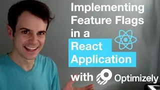 Implementing Feature Flags in React with Optimizely Rollouts