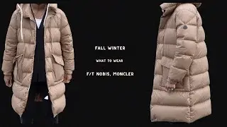 WINTER COATS Review F/t MONCLER, NOBIS (what to wear)