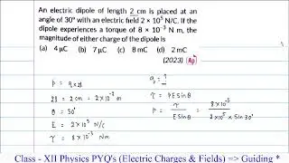 An electric dipole of length 2 cm is placed at an angle of 30° with an electric field 2 x 105 N/C.