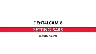 DentalCAM 8 &ndash; Setting bars