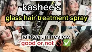 Kashee’s glass hair treatment spray Make your hair skinny \ why buy kashee serum ❌✅ hair growth🚫