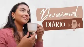 DEVOCIONAL/ORA&Ccedil;&Atilde;O DO DIA (12/JANEIRO) | Priscilla Mour&atilde;o 