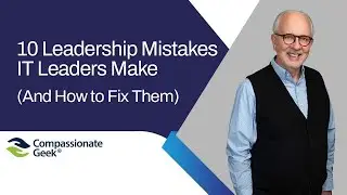 10 Leadership Mistakes IT Managers Make (And How to Fix Them)