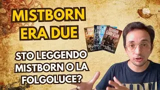 MISTBORN ERA 2: la saga più cosmoversica di Sanderson? - Recensione NO SPOILER (+spoiler e teorie)
