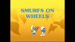The Smurfs - Smurfs On Wheels