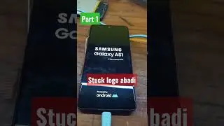 Samsung A51 stuck logo part 1 #shorts