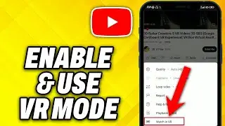 How To Enable & Use VR Mode In YouTube (2025)
