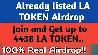LA Token Exchange Airdrop || join and Get 4438 LA TOKEN ||