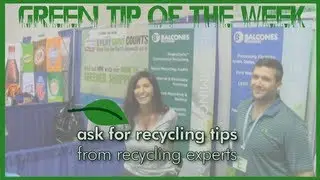 Green Tip of the Week | Ask Recycling Tips from Recycling Experts