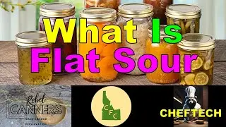 What is Flat Sour  &ndash; No. 1382 #canningforbeginners #canning #cfc