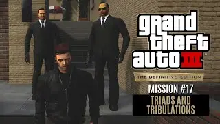GTA 3 - The Definitive Edition | Mission #17: Triads and Tribulations