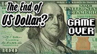 The End of Dollar Hegemony