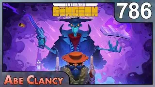 Abe Clancy Plays: Enter the Gungeon - #786 - A Whole New (Deathless) Save?