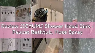 Review JIEYUMJ Shower Head Sink - Faucet Bathtub, Hose Sprayer Attachment with 9 Adapters, 79