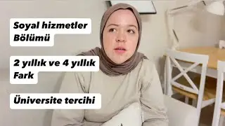 Sosyal hizmetler 2 yıllık ve 4 yıllık arasındaki fark üniversite tercihi