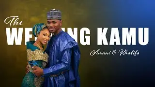 Amani & Khalifa | The wedding Kamu
