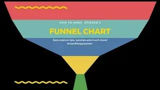 FUNNEL CHART using Tableau | Rise of the PyWomen | Vlog 5 |