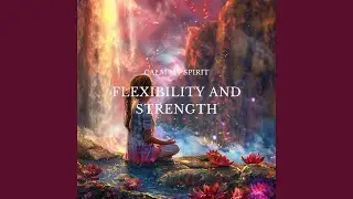 Flexibility and Strength