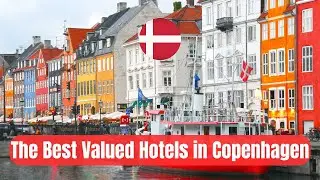 The Best Valued Affordable hotels in Copenhagen, Denmark