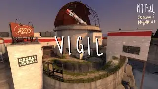 ATF2L HL Season 7 Week 7 (Vigil) - Engineer POV