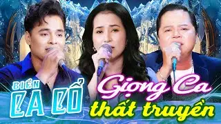 GIỌNG CA THẤT TRUYỀN Ca Cổ Cải Lương Hơi Dài💙PHƯƠNG CẨM NGỌC, GIANG THÁI ĐIỀN, NHẬT NGUYÊN Ca Cổ