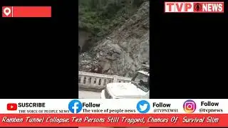 Ramban Tunnel Collapse: Ten Persons Still Trapped, Chances Of Survival Slim .