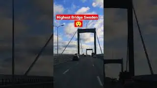 Sweden🇸🇪 Highest Bridge - Gothenburg - High Sky 😯
