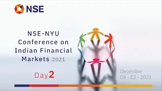 NSE NYU Conference on Indian Financial Markets 2021 - Day 2