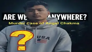 Why We Need an Anti-Discrimination Law: The Angel Chakma Tragedy  