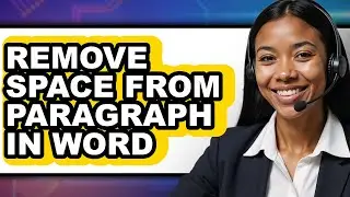 How to Remove Space from Paragraph in Word (updated)