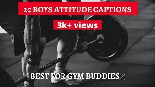 BEST 20 BOYS ATTITUDE CAPTIONS FOR INSTAGRAM | Best Gym Captions #instagramcaptoins #boyscaptions