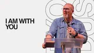 I AM With You | Pastor Dan Rasmussen