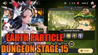 POWER UP STAGE 15 EARTH PARTICLE DUNGEON | SEVEN KNIGHT REBIRTH