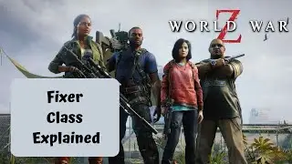 World War Z Fixer Class Skill Tree and Tips