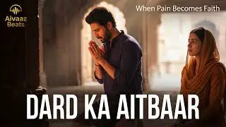 Dard Ka Aitbaar | Pain & Trust | Deep Bollywood Sufi Song Latest Trending Sad Love Song Of 2026