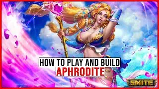 The BASICS on How to Play and BUILD Aphrodite in Smite!