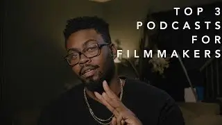 Top 3 Podcasts For FILMMAKERS in 2020!!!