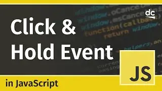 How to Detect Click and Hold Events - JavaScript Tutorial