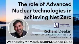 Week 8: The role of Advanced Nuclear technologies in achieving Net Zero