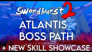 SwordBurst 2 - How to get to Atlantis Boss (+ New skill showcase)
