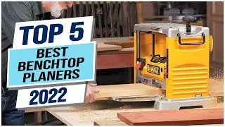 Top 5 Best Benchtop Planers 2023