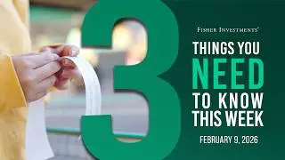 3 Things You Need to Know This Week | UK & EZ Q4 GDP, US Inflation, Legacy Planning (Feb. 9, 2026)