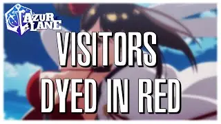 [Azur Lane] Visitors Dyed in Red