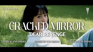 Cracked Mirror - Dear Revenge Cover by Eve Shena #eveshenaofficial #dearrevenge #forrevenge #emo