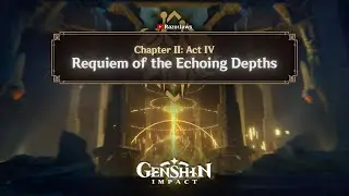 Genshin Impact: Requiem of the Echoing Depths || People of Khaenri'ah