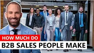 How Much Do B2B Sales People Make?
