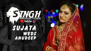 wedding Film 2021 | Sujata ~ Anudeep | Singh productions | #weddingFilm #singhproductions #pathankot