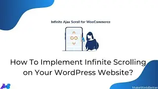 How To Implement Infinite Scrolling on Your WordPress Website?