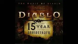 Diablo 15th Anniversary Soundtrack (Full OST)
