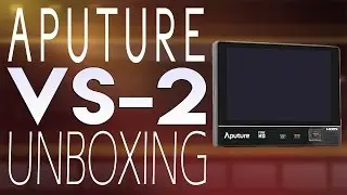 Aputure VS-2 FineHD Field Monitor Unboxing
